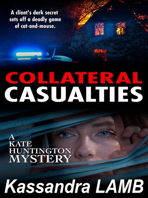Title details for COLLATERAL CASUALTIES by Kassandra Lamb - Available